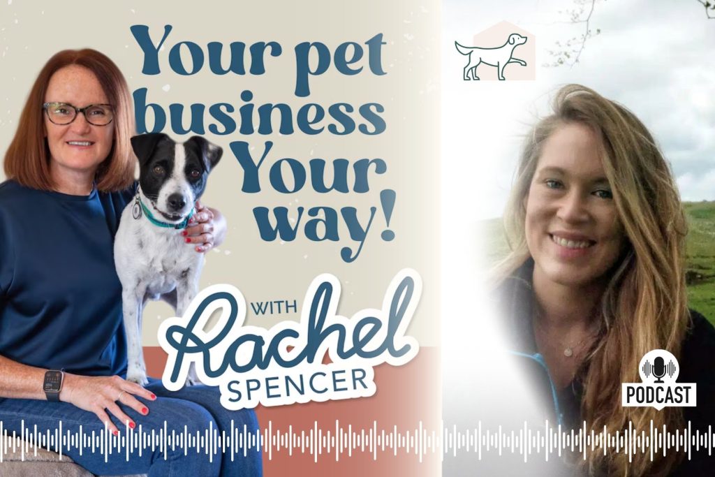 The Pet Carpenter join Rachel on Your Pet Business Your Way Podcast